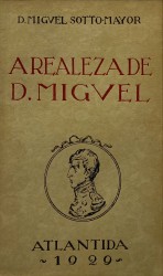 A REALEZA DE D. MIGUEL. Resposta a um livro do Sr. Tomaz Ribeiro.